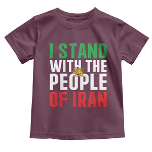 I Stand With The People of Iran Toddler T Shirt Iranian Revolution Freedom Supporter TS02 Maroon Print Your Wear