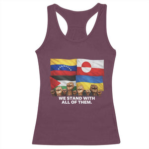 We Stand With Venezuela Greenland Ukraine Palestine Racerback Tank Top Solidarity Fists Flags Global Support TS02 Maroon Print Your Wear