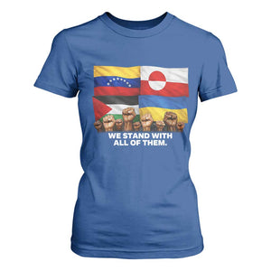 We Stand With Venezuela Greenland Ukraine Palestine T Shirt For Women Solidarity Fists Flags Global Support TS02 Royal Blue Print Your Wear