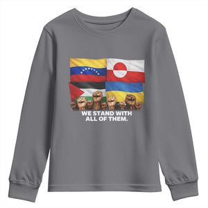We Stand With Venezuela Greenland Ukraine Palestine Youth Sweatshirt Solidarity Fists Flags Global Support TS02 Charcoal Print Your Wear