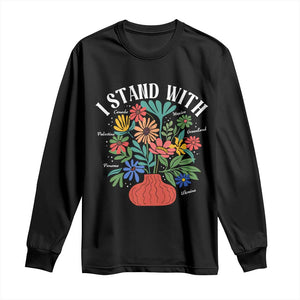 I Stand With Mexico Greenland Ukraine Canada Palestine Panama Long Sleeve Shirt Colorful Floral Solidarity Global Unity TS02 Black Print Your Wear