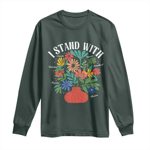I Stand With Mexico Greenland Ukraine Canada Palestine Panama Long Sleeve Shirt Colorful Floral Solidarity Global Unity TS02 Dark Forest Green Print Your Wear