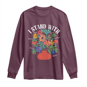 I Stand With Mexico Greenland Ukraine Canada Palestine Panama Long Sleeve Shirt Colorful Floral Solidarity Global Unity TS02 Maroon Print Your Wear