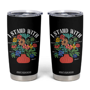 I Stand With Mexico Greenland Ukraine Canada Palestine Panama Tumbler Cup Colorful Floral Solidarity Global Unity TS02 Black Print Your Wear