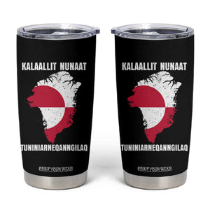 Kalaallit Nunaat Tuniniagaanngilaq Greenlandic Tumbler Cup Greenland Is Not For Sale Patriotic Grunge Flag TS02 Black Print Your Wear