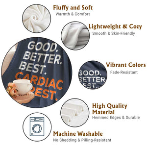 Good Better Best Cardiac Arrest Throw Blanket Funny Heart-Stopping Game Day Sport Fans TS02 Print Your Wear