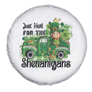 Funny St Patricks Day Spare Tire Cover Just Here For The Shenanigans Truck of Shamrock TS02 Print Your Wear