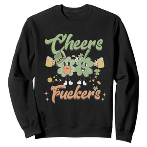 Funny St. Patricks Day Drinking Sweatshirt Cheers Fuckers Shamrock Lucky Charm TS02 Black Printyourwear