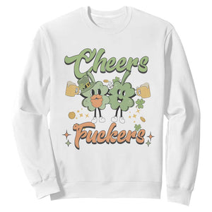 Funny St. Patricks Day Drinking Sweatshirt Cheers Fuckers Shamrock Lucky Charm TS02 White Printyourwear