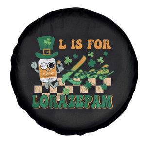 Funny Nurse St Patricks Day Spare Tire Cover Retro L is for Lorazepam Nursing Life TS02 Print Your Wear