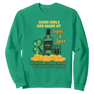 Funny St. Patricks Day Drinking Sweatshirt Irish Girls Are Made of Whiskey On Ice Alcohol Lover TS02 Irish Green Printyourwear
