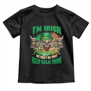 Irish Skull Toddler T Shirt I'm Irish We Don't Do That Keep Calm Thing St Patrick's Day Shamrock TS02 Black Print Your Wear