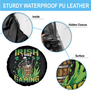 Irish Skeleton Spare Tire Cover Irish I Was Gaming Funny St Patrick's Day Gamer Gaming Skull TS02 Print Your Wear