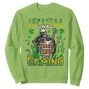Irish Skeleton Sweatshirt Irish I Was Gaming Funny St Patrick's Day Gamer Gaming Skull TS02 Lime Printyourwear