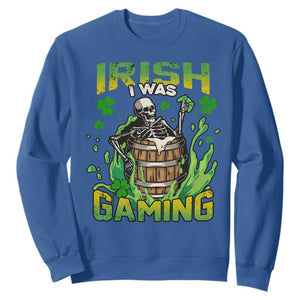 Irish Skeleton Sweatshirt Irish I Was Gaming Funny St Patrick's Day Gamer Gaming Skull TS02 Royal Blue Printyourwear