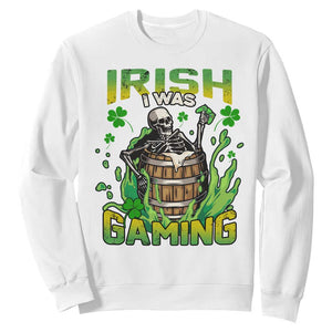 Irish Skeleton Sweatshirt Irish I Was Gaming Funny St Patrick's Day Gamer Gaming Skull TS02 White Printyourwear