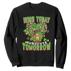 Funny St. Patricks Day Drinking Sweatshirt Irish Today Hungover Tomorrow Beer Lover Gnome TS02 Black Printyourwear
