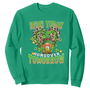 Funny St. Patricks Day Drinking Sweatshirt Irish Today Hungover Tomorrow Beer Lover Gnome TS02 Irish Green Printyourwear