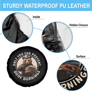 Funny Books Lover Bear Spare Tire Cover Only You Can Prevent Book Burnings TS02 Print Your Wear
