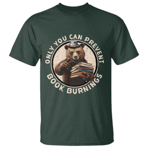 Funny Books Lover Bear T Shirt Only You Can Prevent Book Burnings TS02 Dark Forest Green Print Your Wear