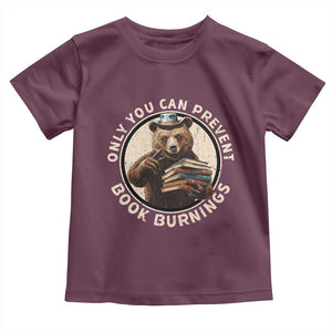Funny Books Lover Bear Toddler T Shirt Only You Can Prevent Book Burnings TS02 Maroon Print Your Wear