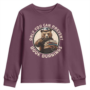 Funny Books Lover Bear Youth Sweatshirt Only You Can Prevent Book Burnings TS02 Maroon Print Your Wear