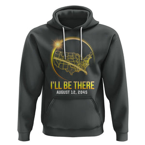 Total Solar Eclipse 2045 Hoodie I'll Be There August 12 American Totality Tour Map TS02 Dark Heather Printyourwear