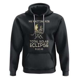 Me Waiting For Total Solar Eclipse 2045 Hoodie Funny Skeleton American Totality TS02 Black Printyourwear