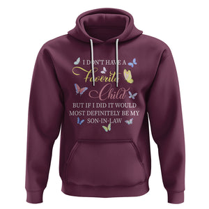 Son In Law Hoodie My Favorite Child Most Definitely My Son-In-Law Funny Retro TS02 Maroon Printyourwear