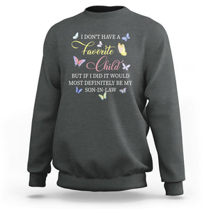 Son In Law Sweatshirt My Favorite Child Most Definitely My Son-In-Law Funny Retro TS02 Dark Heather Printyourwear