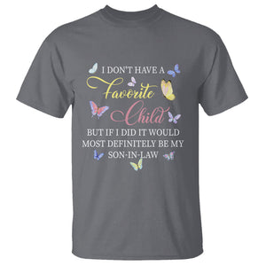 Son In Law T Shirt My Favorite Child Most Definitely My Son-In-Law Funny Retro TS02 Charcoal Printyourwear