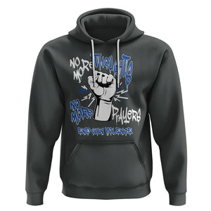 Gun Violence Awareness Hoodie No More Thoughts And Prayers End Gun Violence Raise Fist TS02 Dark Heather Printyourwear