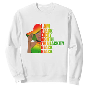 Proud Black Women Sweatshirt I Am Black Every Month Blackity African American Pride Black History Month Juneteenth TS02 White Printyourwear