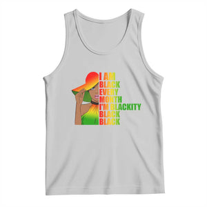 I Am Black Every Month Tank Top Blackity Slay Woman African Pride TS02 Ash Print Your Wear