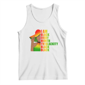 I Am Black Every Month Tank Top Blackity Slay Woman African Pride TS02 White Print Your Wear