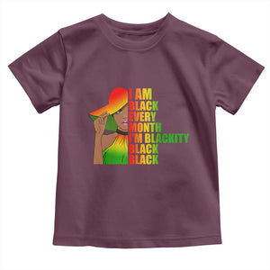 I Am Black Every Month Toddler T Shirt Blackity Slay Woman African Pride TS02 Maroon Print Your Wear