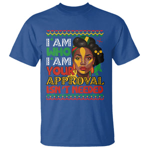Proud Black Women T Shirt I Am Who I Am Your Approval Isn't Needed African American Pride Black History Month Juneteenth TS02 Royal Blue Printyourwear