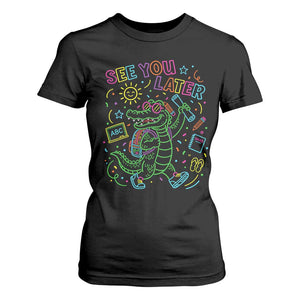 See You Later Alligator Last Day Of School T Shirt For Women Cute Neon Chalkboard Kindergarten Graduation