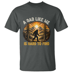 Retro Bigfoot Dad Like Me Is Hard To Find T Shirt Sasquatch Gift for Outdoorsy Fathers Myth Seekers