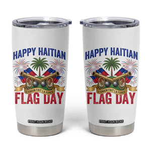Happy Haitian Flag Day Celebration Graphic Tumbler Cup May 18 National Pride Haiti Heritage TS02 White Print Your Wear