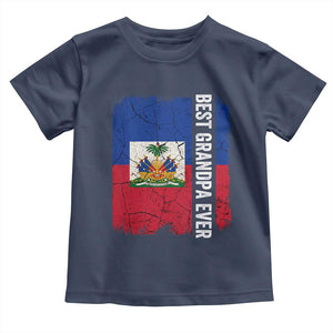 Best Grandpa Ever Haitian Granpapa Toddler T Shirt Vintage Distressed Haiti Flag Father's Day TS02 Navy Print Your Wear
