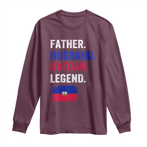 Father Husband Haitian Legend Long Sleeve Shirt Distressed Haiti Flag Dad Gift Father's Day TS02 Maroon Print Your Wear