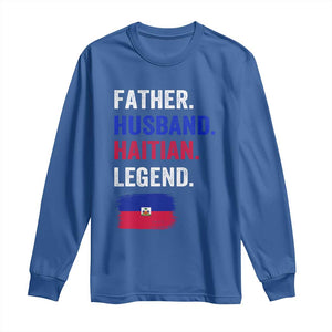 Father Husband Haitian Legend Long Sleeve Shirt Distressed Haiti Flag Dad Gift Father's Day TS02 Royal Blue Print Your Wear