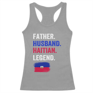 Father Husband Haitian Legend Racerback Tank Top Distressed Haiti Flag Dad Gift Father's Day TS02 Sport Gray Print Your Wear