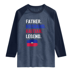 Father Husband Haitian Legend Raglan Shirt Distressed Haiti Flag Dad Gift Father's Day TS02 Heather Denim Navy Print Your Wear