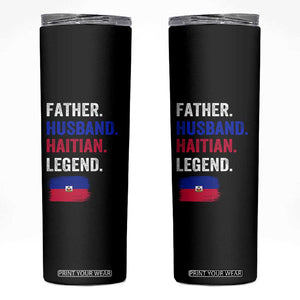 Father Husband Haitian Legend Skinny Tumbler Distressed Haiti Flag Dad Gift Father's Day TS02 Black Print Your Wear