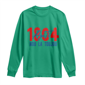 Haiti 1804 Ayiti Nou La Toujou Long Sleeve Shirt Independence Haiti Heritage Pride TS02 Irish Green Print Your Wear