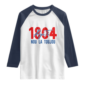 Haiti 1804 Ayiti Nou La Toujou Raglan Shirt Independence Haiti Heritage Pride TS02 White Navy Print Your Wear