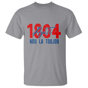 Haiti 1804 Ayiti Nou La Toujou T Shirt Independence Haiti Heritage Pride TS02 Sport Gray Print Your Wear
