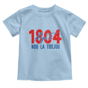 Haiti 1804 Ayiti Nou La Toujou Toddler T Shirt Independence Haiti Heritage Pride TS02 Light Blue Print Your Wear
